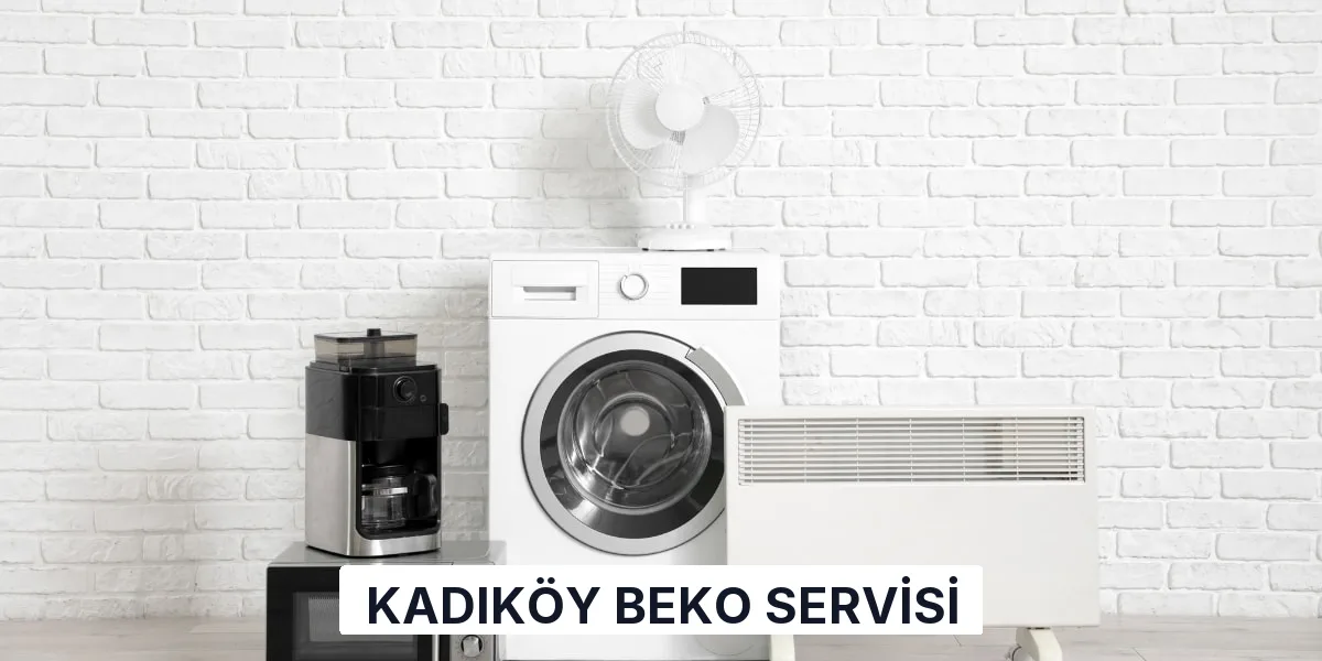 Kadıköy Beko Servisi