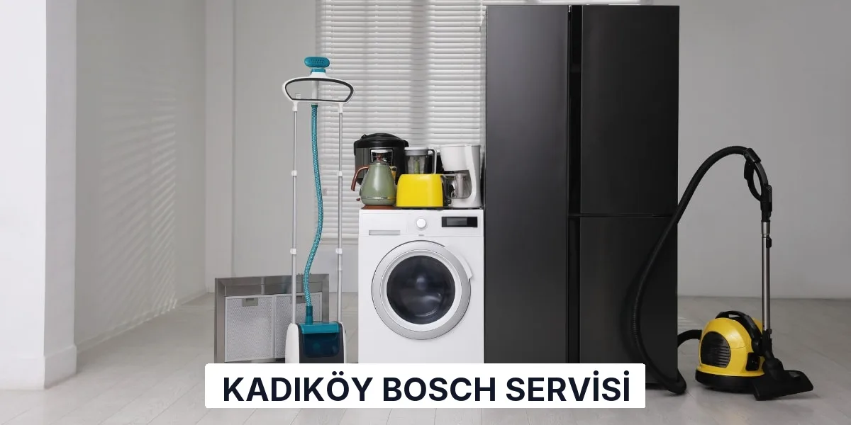 Kadıköy Bosch Servisi