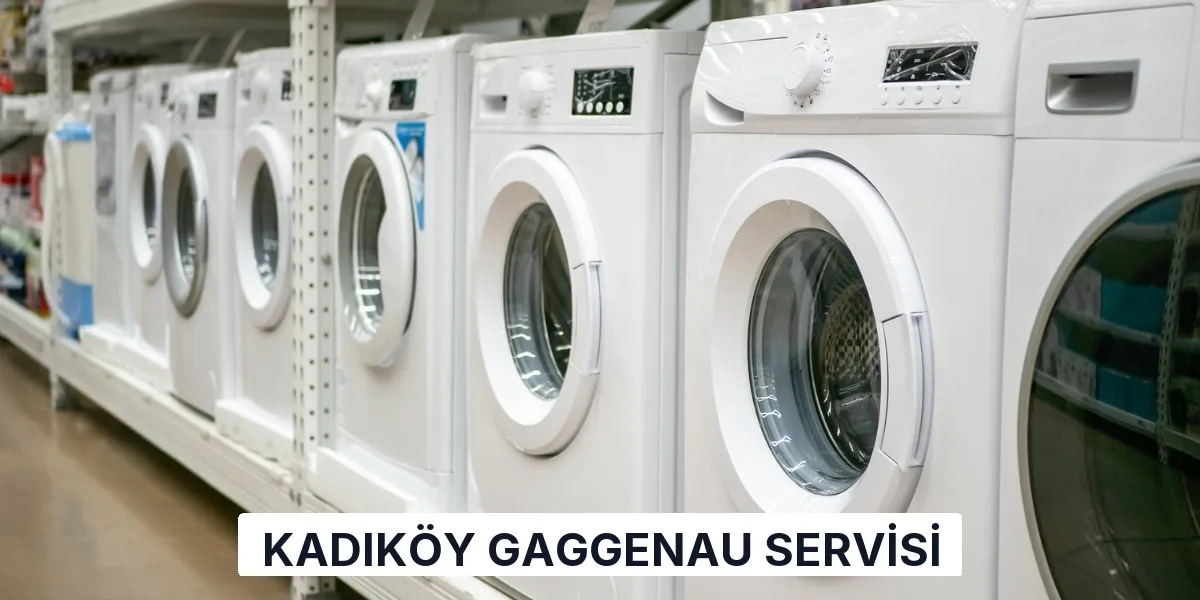 Kadıköy Gaggenau Servisi