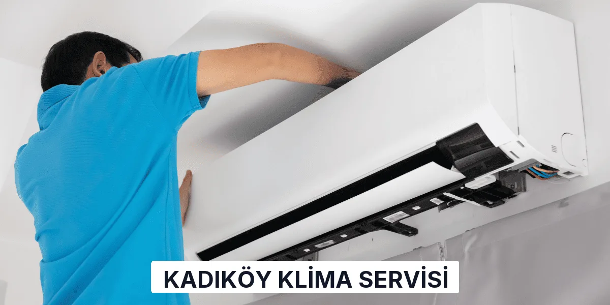 Kadıköy Klima Servisi
