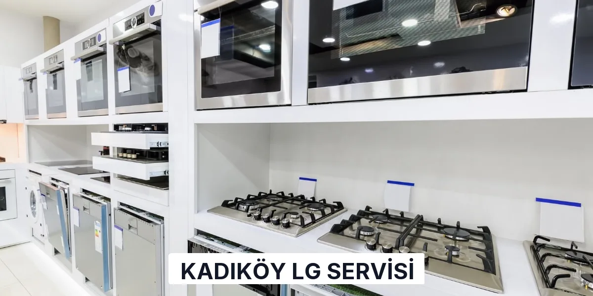 Kadıköy LG Servisi