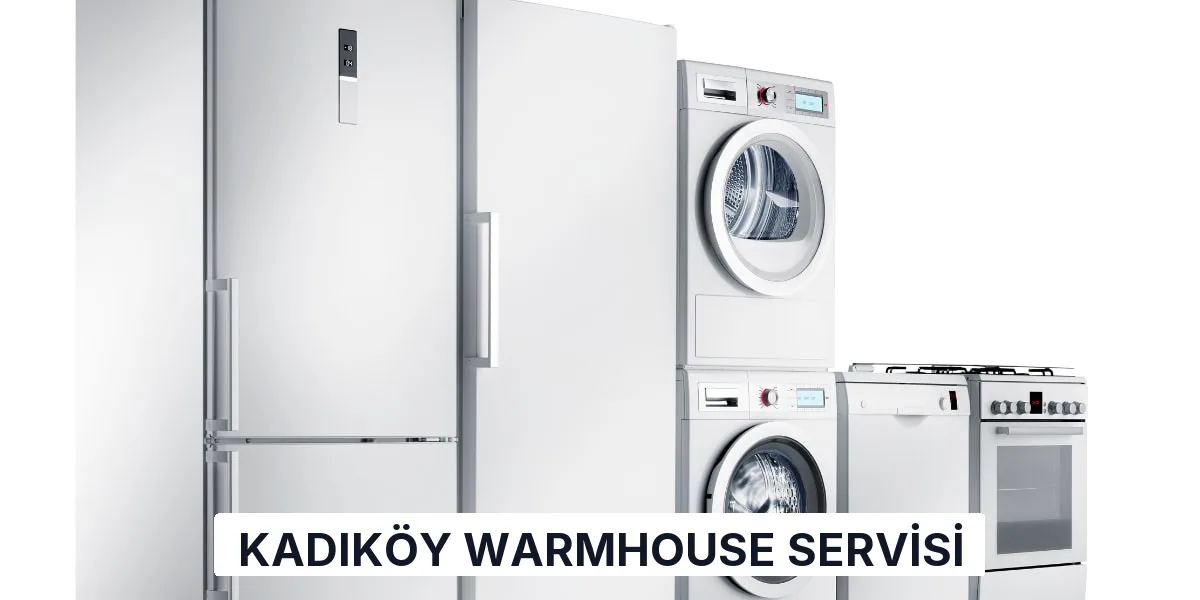 Kadıköy Warmhouse Servisi